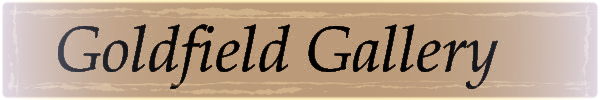 Goldfield Gallery Goldfield Gallery
