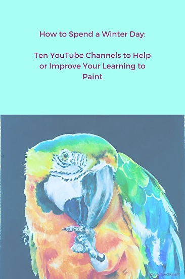 Ten YouTube Channels to Help or Improve Your Learning to Paint | Sue ...